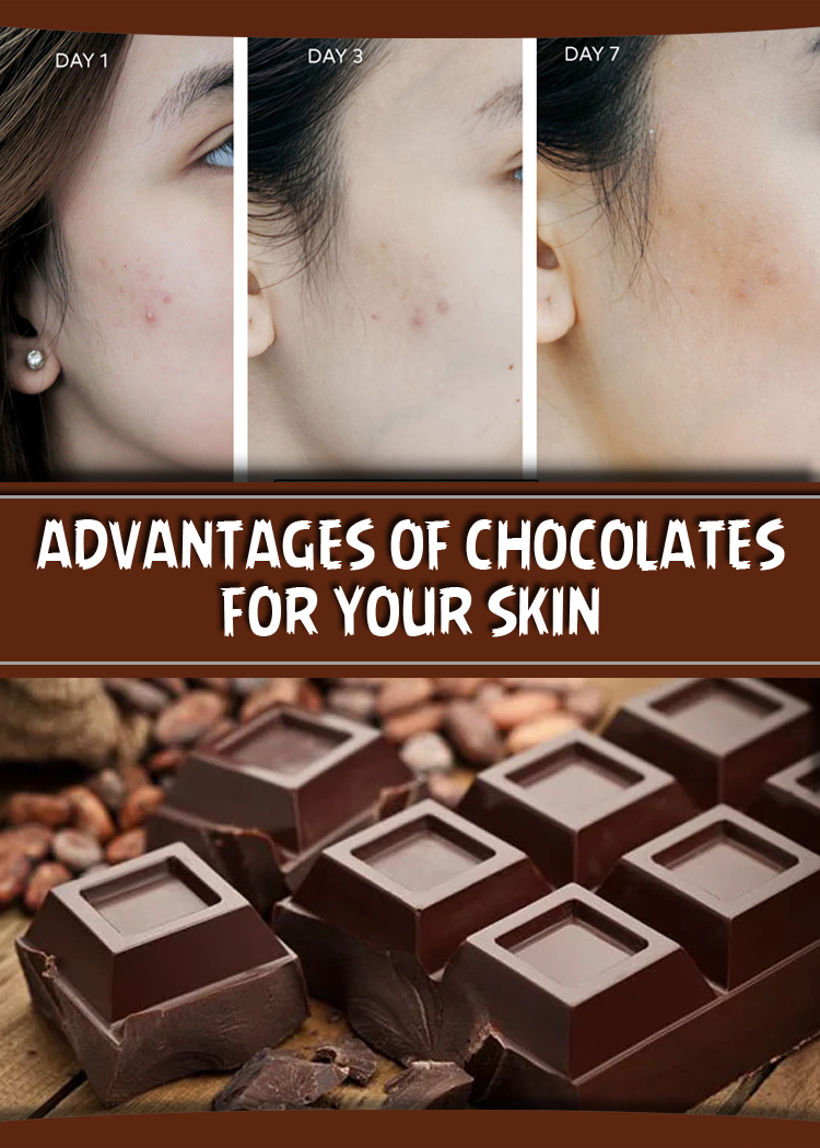 ADVANTAGES OF CHOCOLATES FOR YOUR SKIN