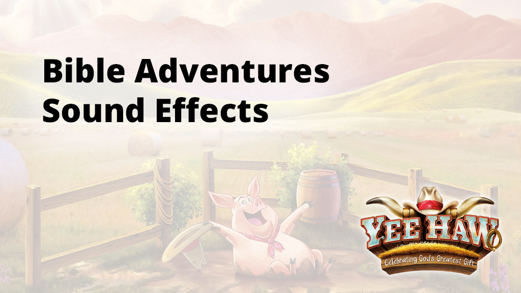 Bible Adventures Sound Effects Group VBS Tools