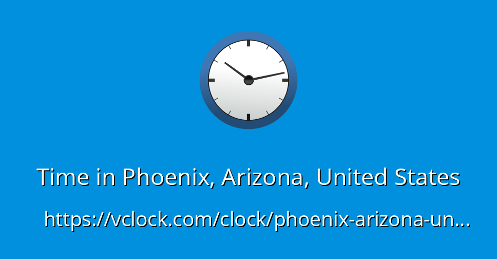 Time in Phoenix, Arizona, United States vClock