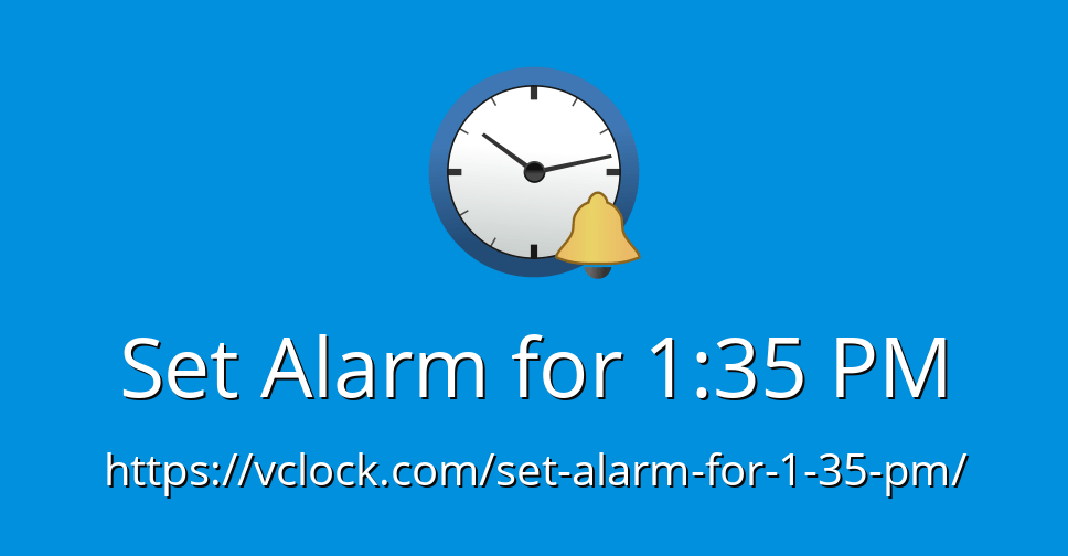 Set Alarm for 135 PM Online Alarm Clock
