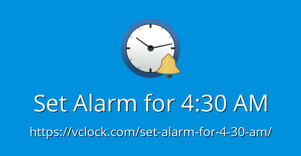 Set Alarm for 430 AM Online Alarm Clock