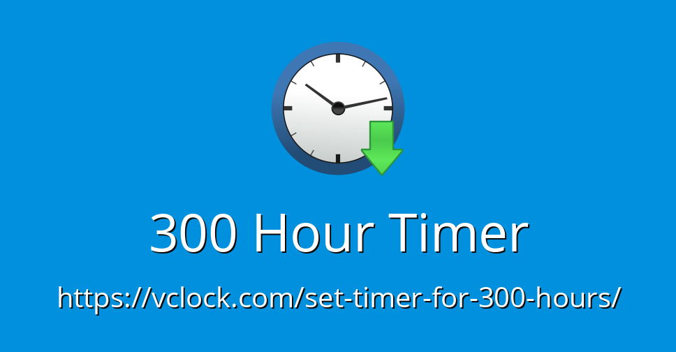 300 Hour Timer Online Timer Countdown