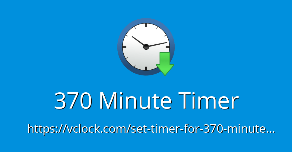 370 Minute Timer Online Timer Countdown