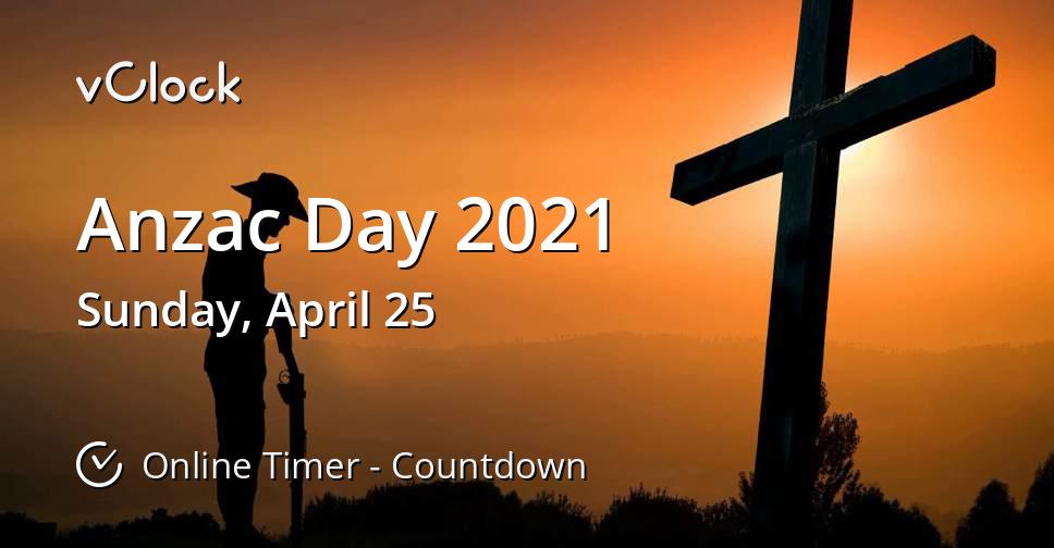 When is Anzac Day 2021 Countdown Timer Online vClock