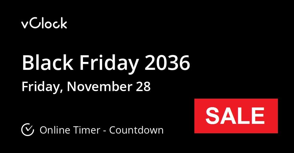 When is Black Friday 2036 Countdown Timer Online vClock