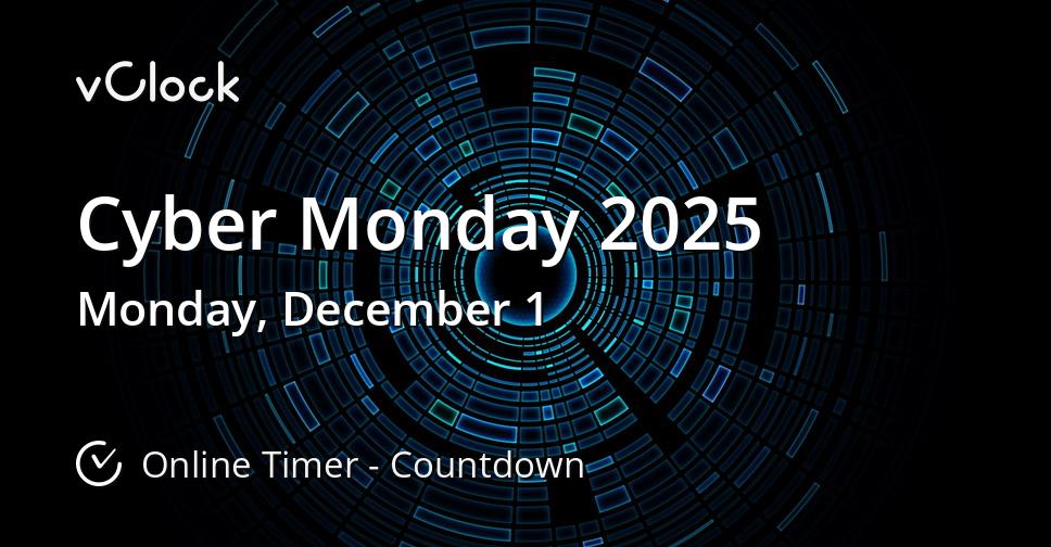 When is Cyber Monday 2025 Countdown Timer Online vClock