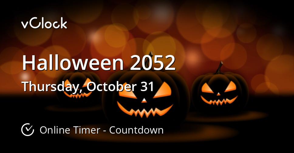 When is Halloween 2052 Countdown Timer Online vClock