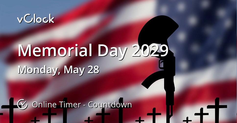 When is Memorial Day 2029 Countdown Timer Online vClock