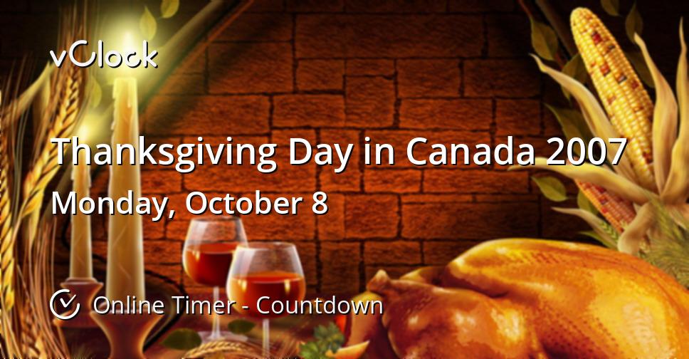 When is Thanksgiving Day in Canada 2007 Countdown Timer Online vClock