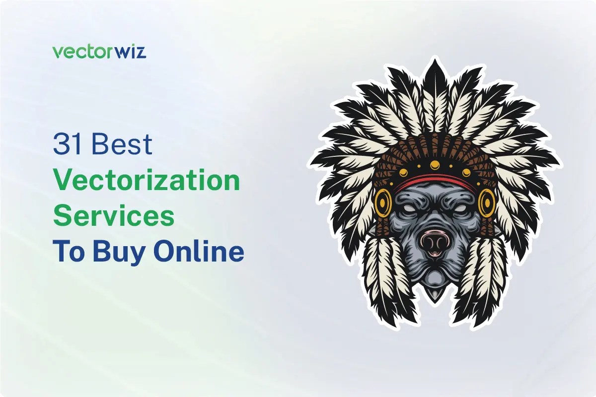 31 Best Vectorization Services To Buy Online VectorWiz