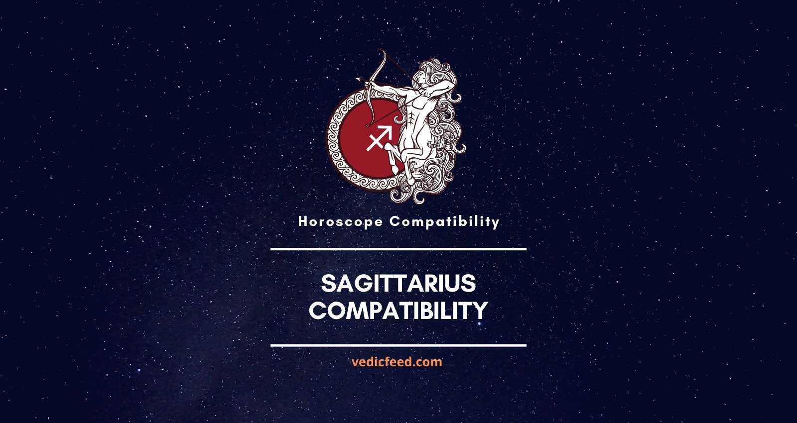 Compatibility of Sagittarius with all Signs Dhanu Rashi