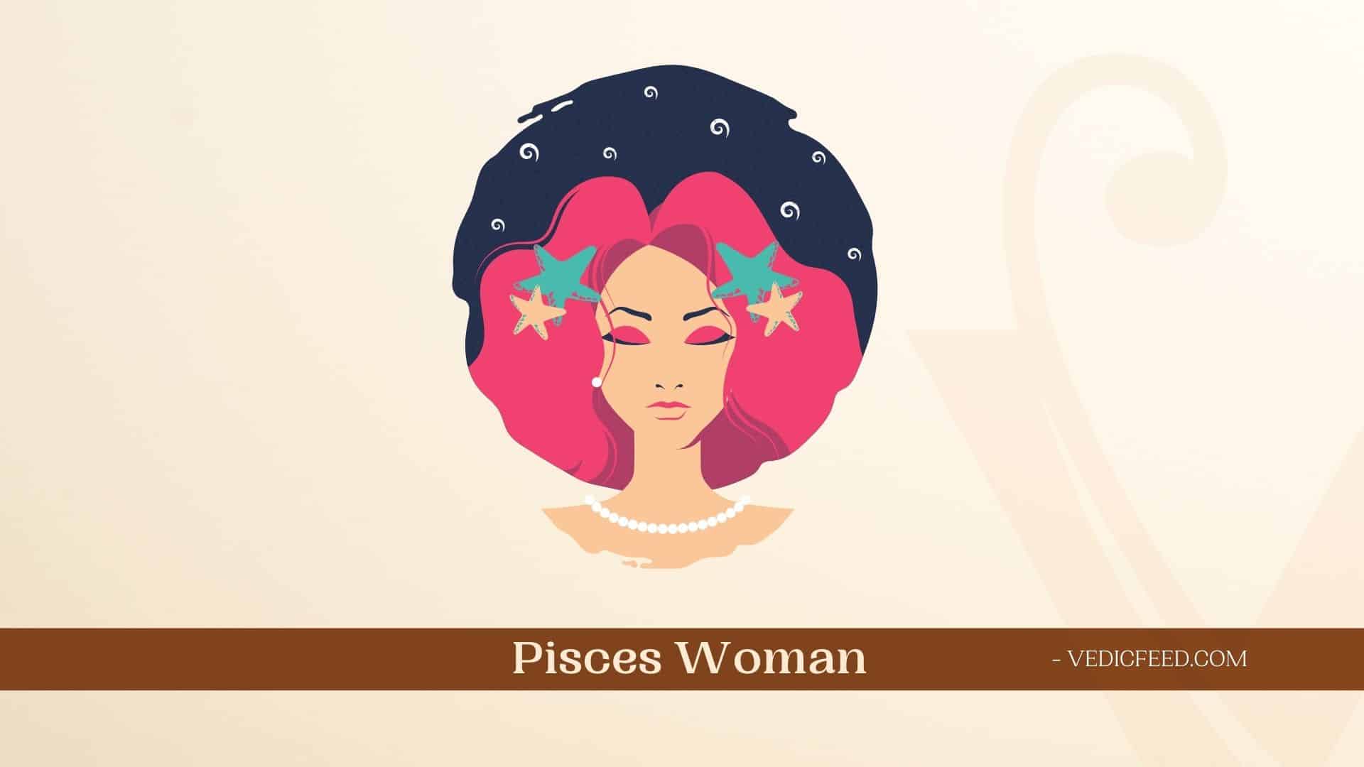 Pisces Woman Personality Traits and Facts
