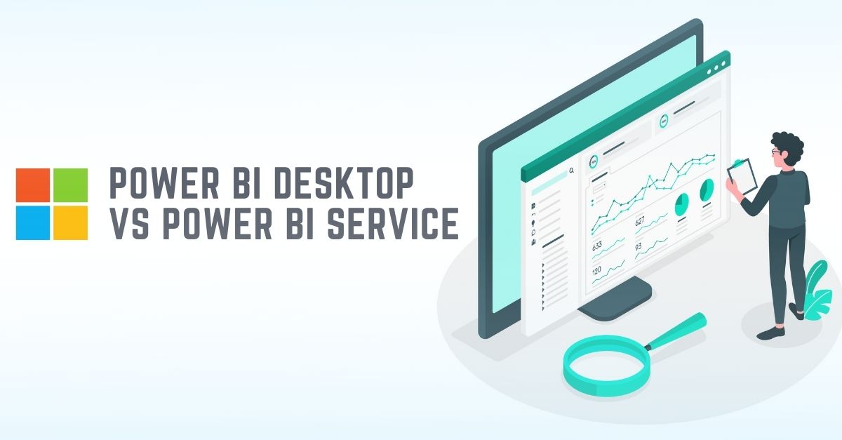 What is the Difference Between Power BI Desktop and Power BI Service