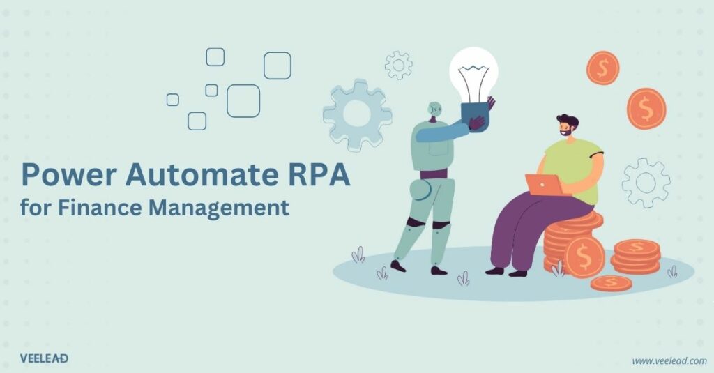 How Microsoft Power Automate RPA Transform Your Finance Management