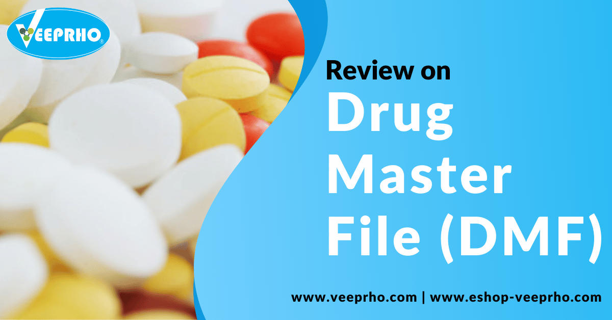 Review of Drug Master File (DMF) Veeprho