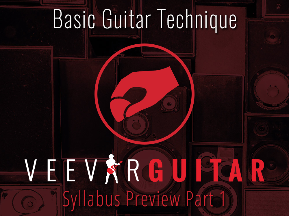 BASIC GUITAR TECHNIQUE PART 1 Veevar Guitar