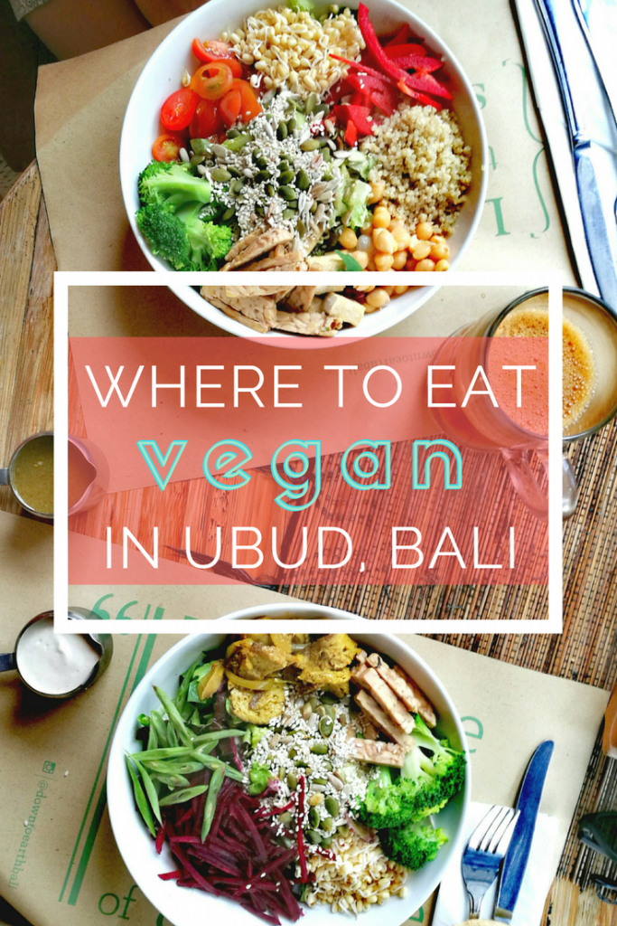 Vegan Food in Ubud: Our Top 10 Favorite Restaurants in 2018
