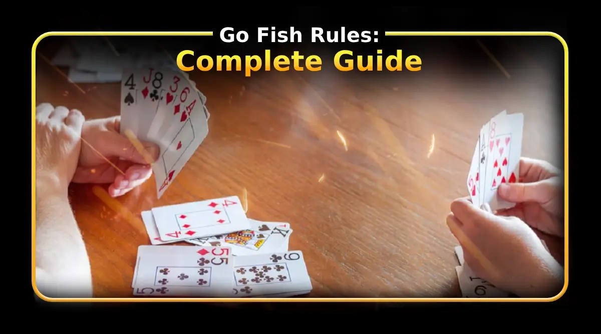 Go Fish Rules Complete Guide