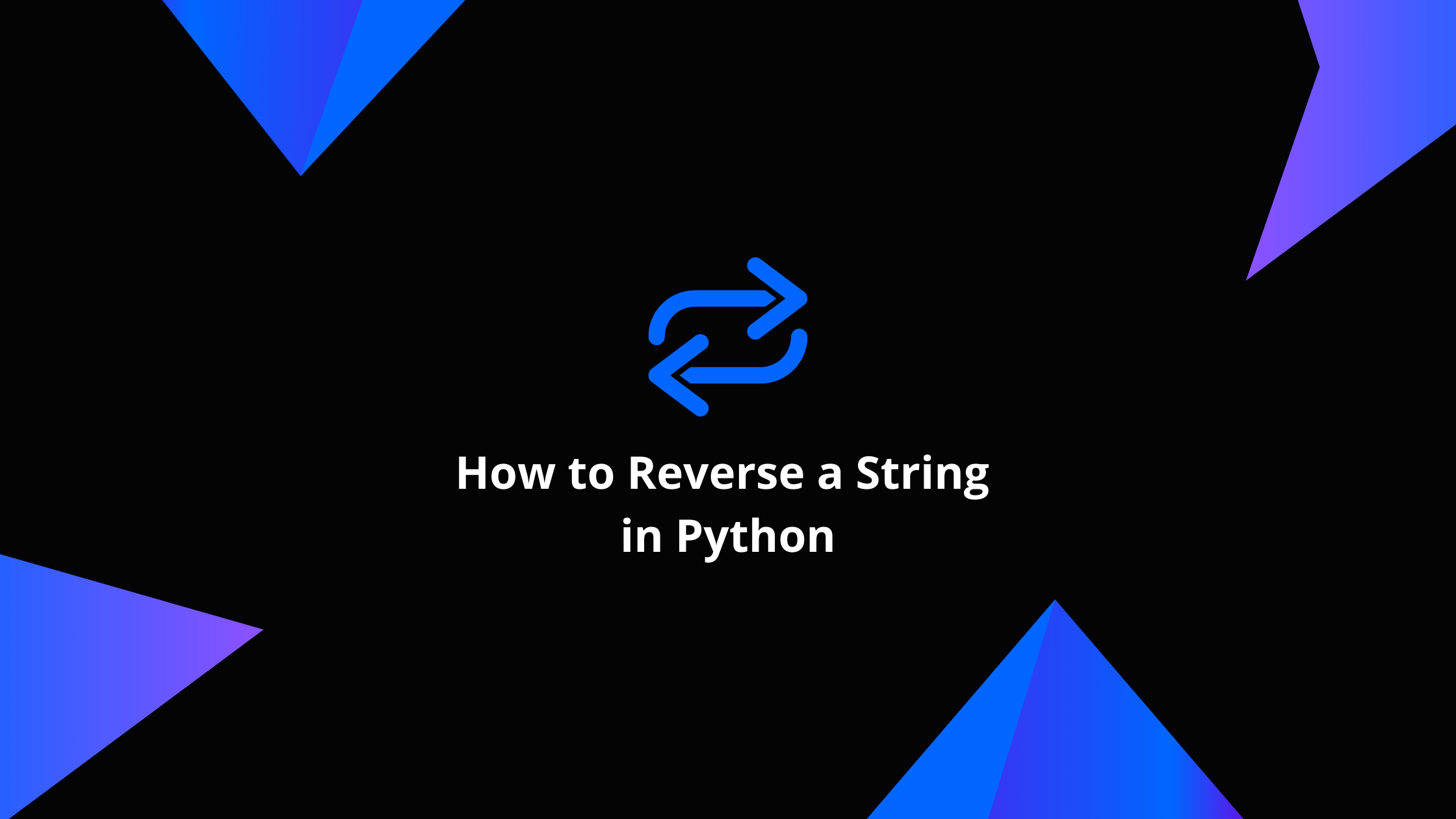How to Reverse a String in Python