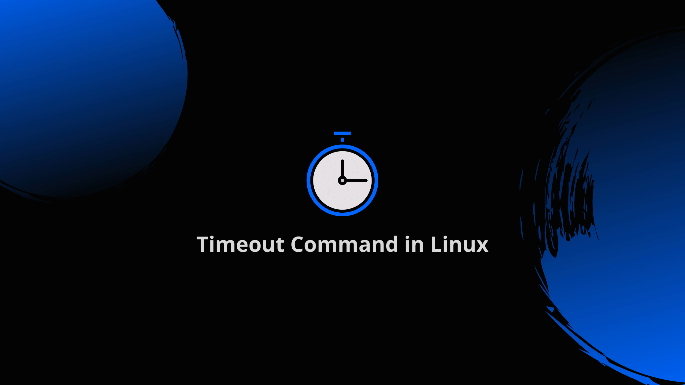 Timeout Command in Linux