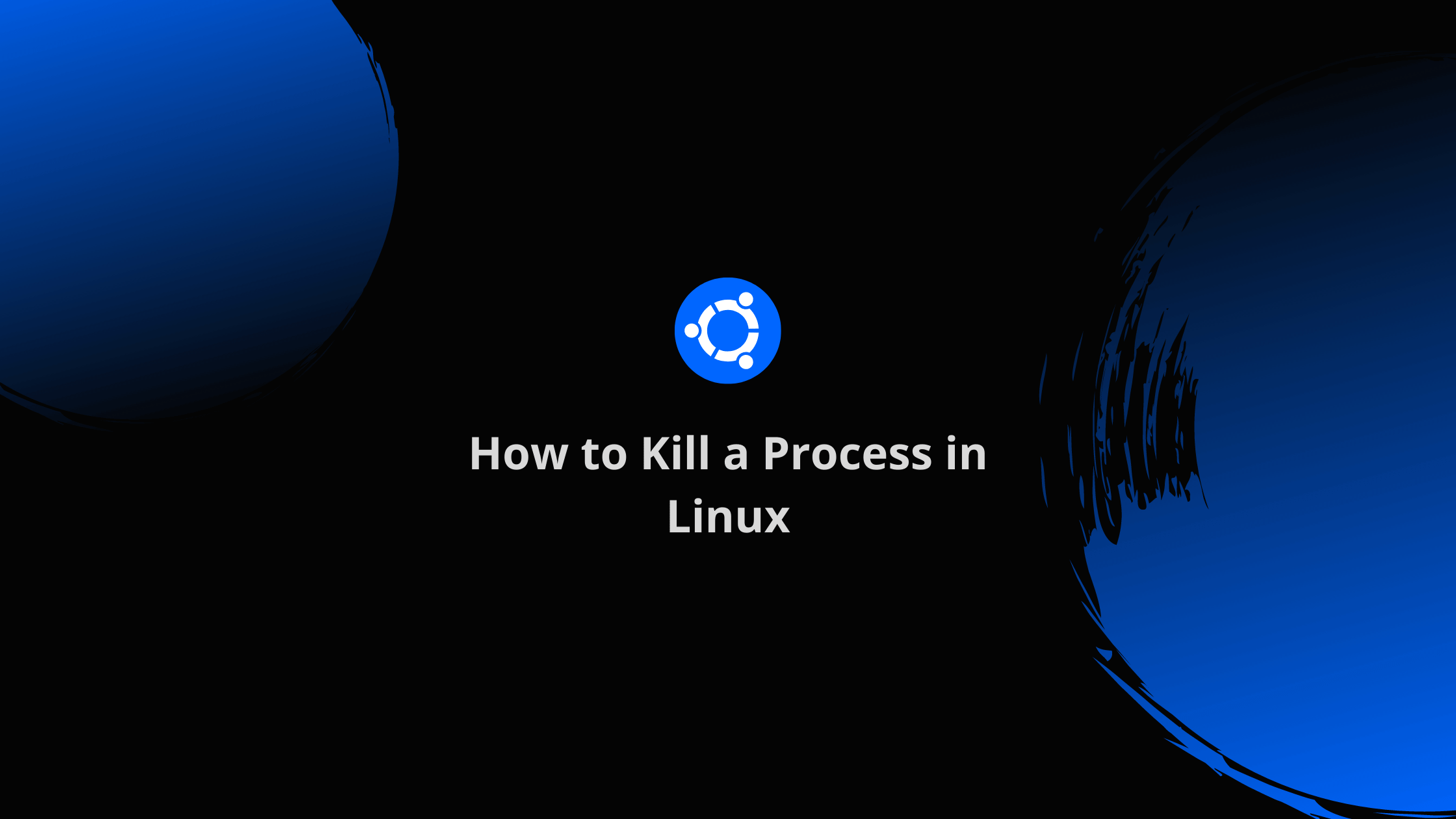 How to Kill a Process in Linux