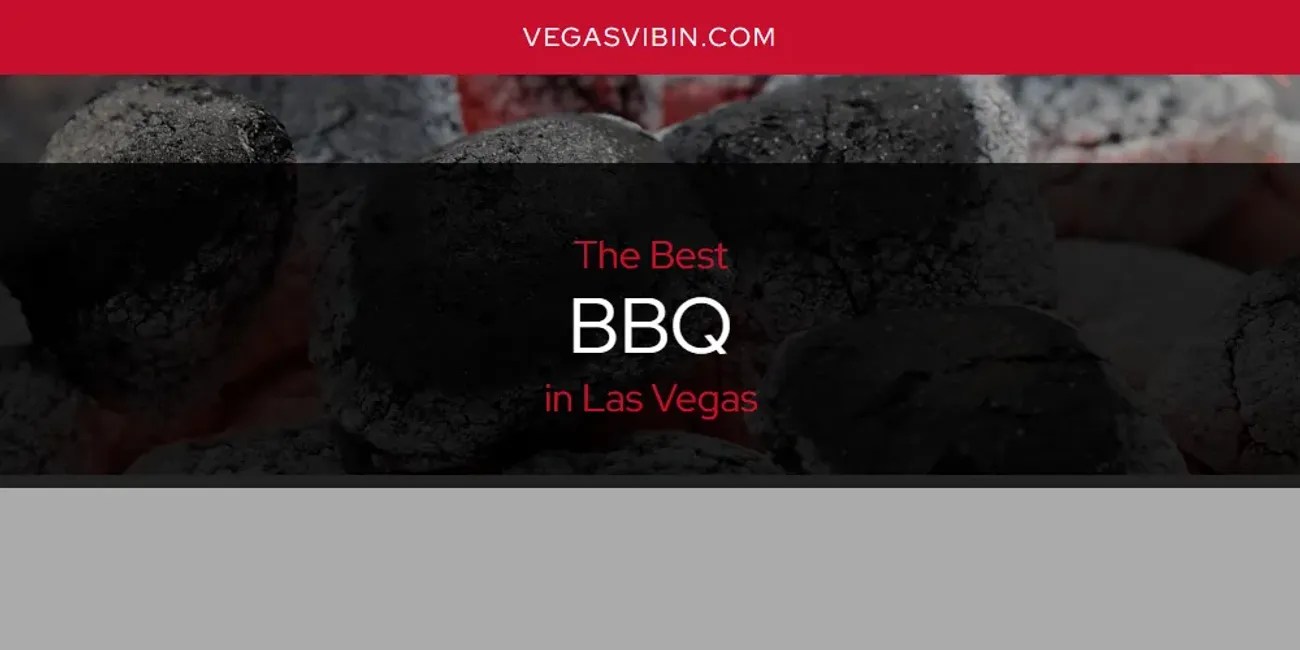 Las Vegas' Best BBQ [Updated 2024]
