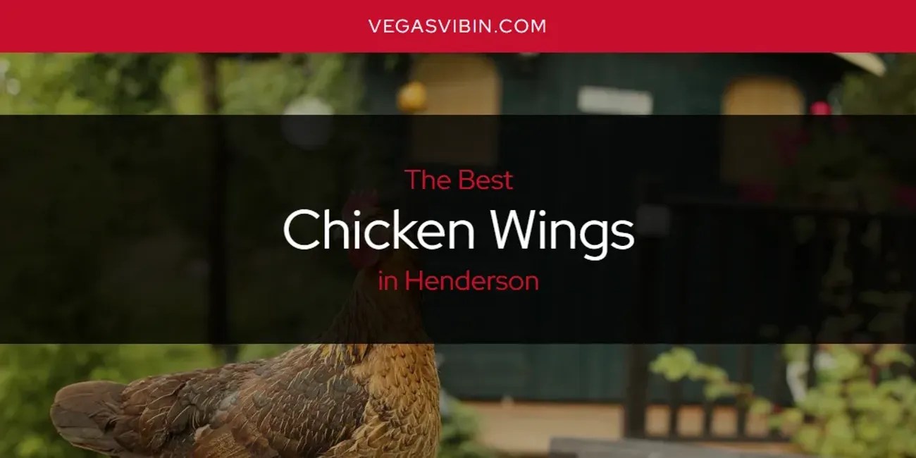 The Absolute Best Chicken Wings in Henderson [Updated 2024] VegasVibin'