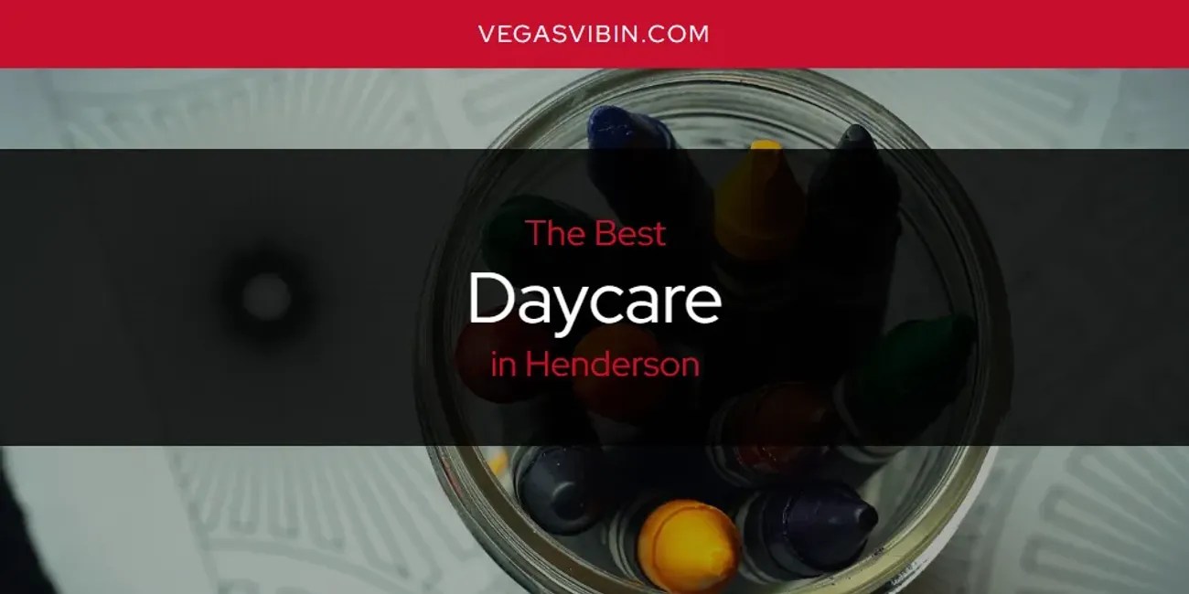 Best Daycare in Henderson? Here's the Top 6 VegasVibin'