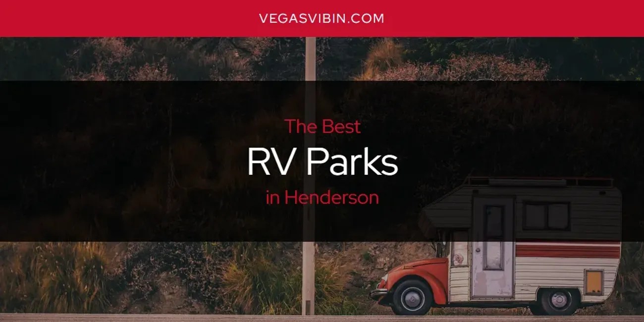 Henderson's Best RV Parks [Updated 2024] VegasVibin'