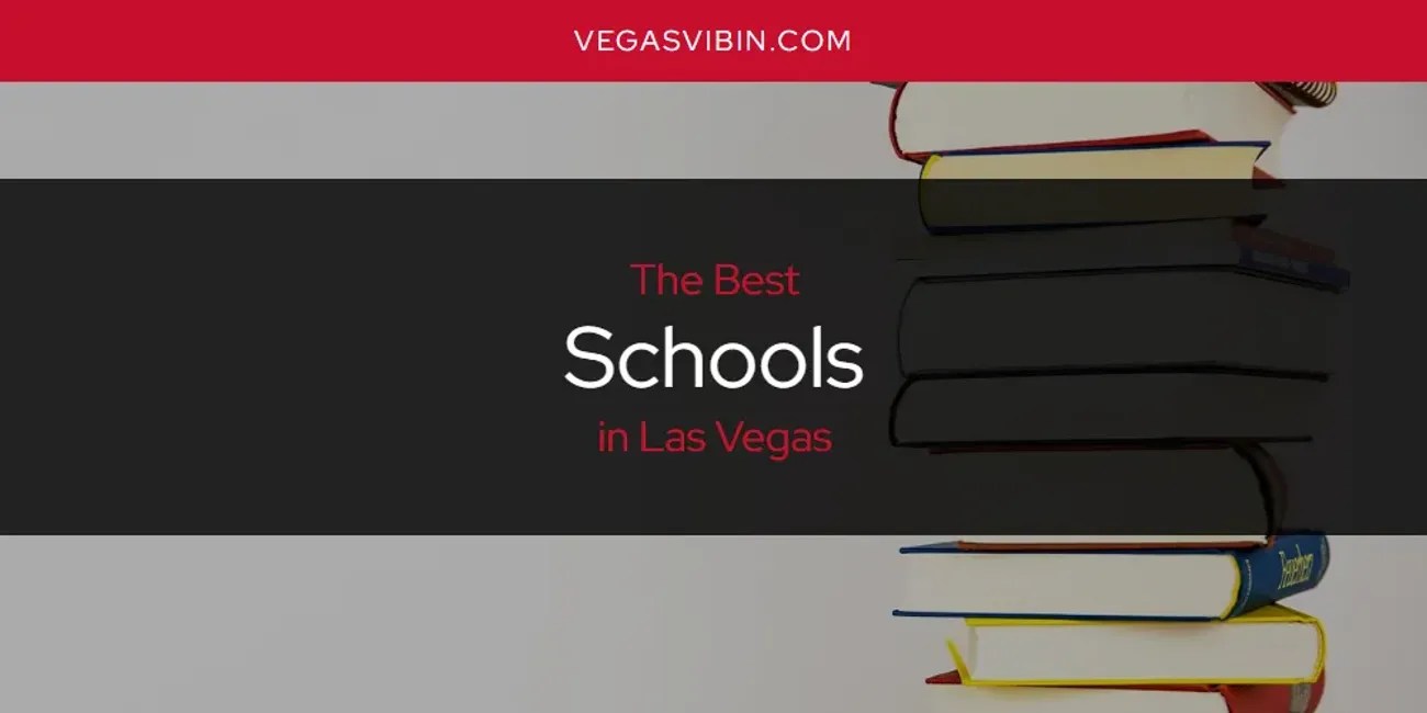 Las Vegas' Best Schools [Updated 2025]