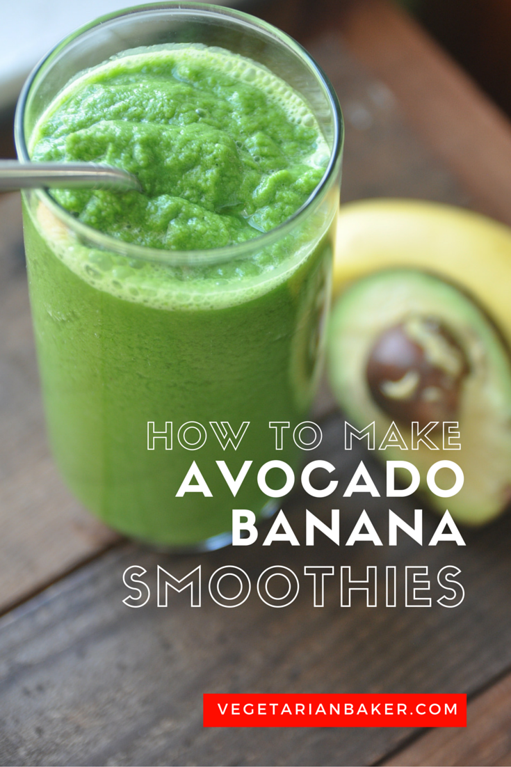 How To Make a Avocado Banana Smoothie Vegetarian Baker