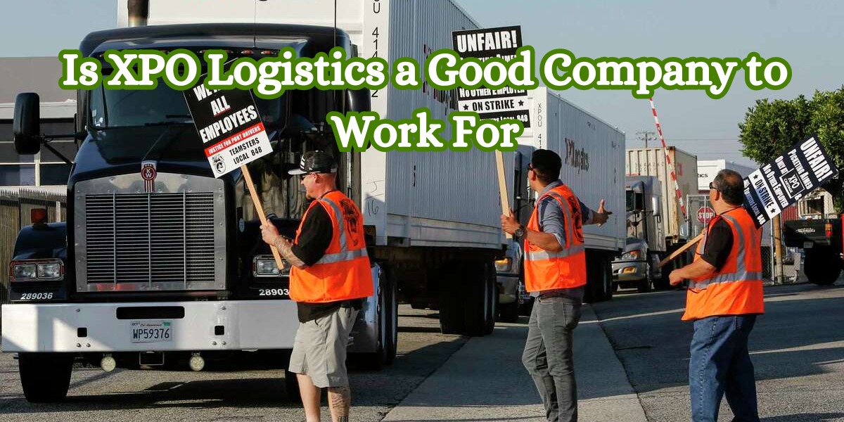 Is XPO Logistics a Good Employer? Pros and Cons Revealed
