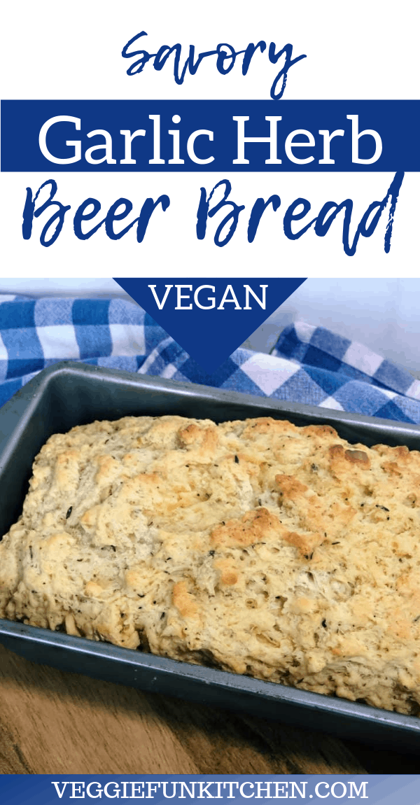 Beer Bread with Garlic and Herbs (Vegan) Veggie Fun Kitchen