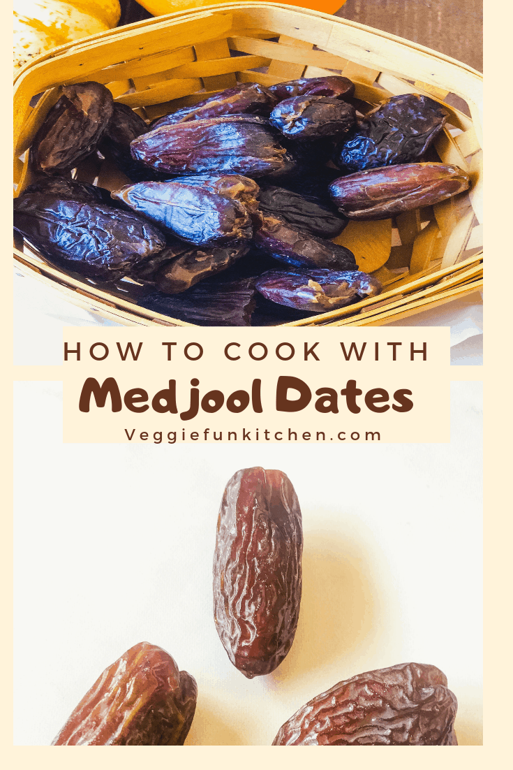 Medjool Dates, how to cook with them Veggie Fun Kitchen