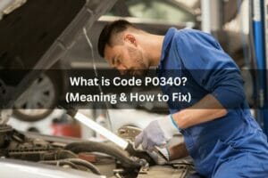 What Is Code P0340? (Meaning & How To Fix)