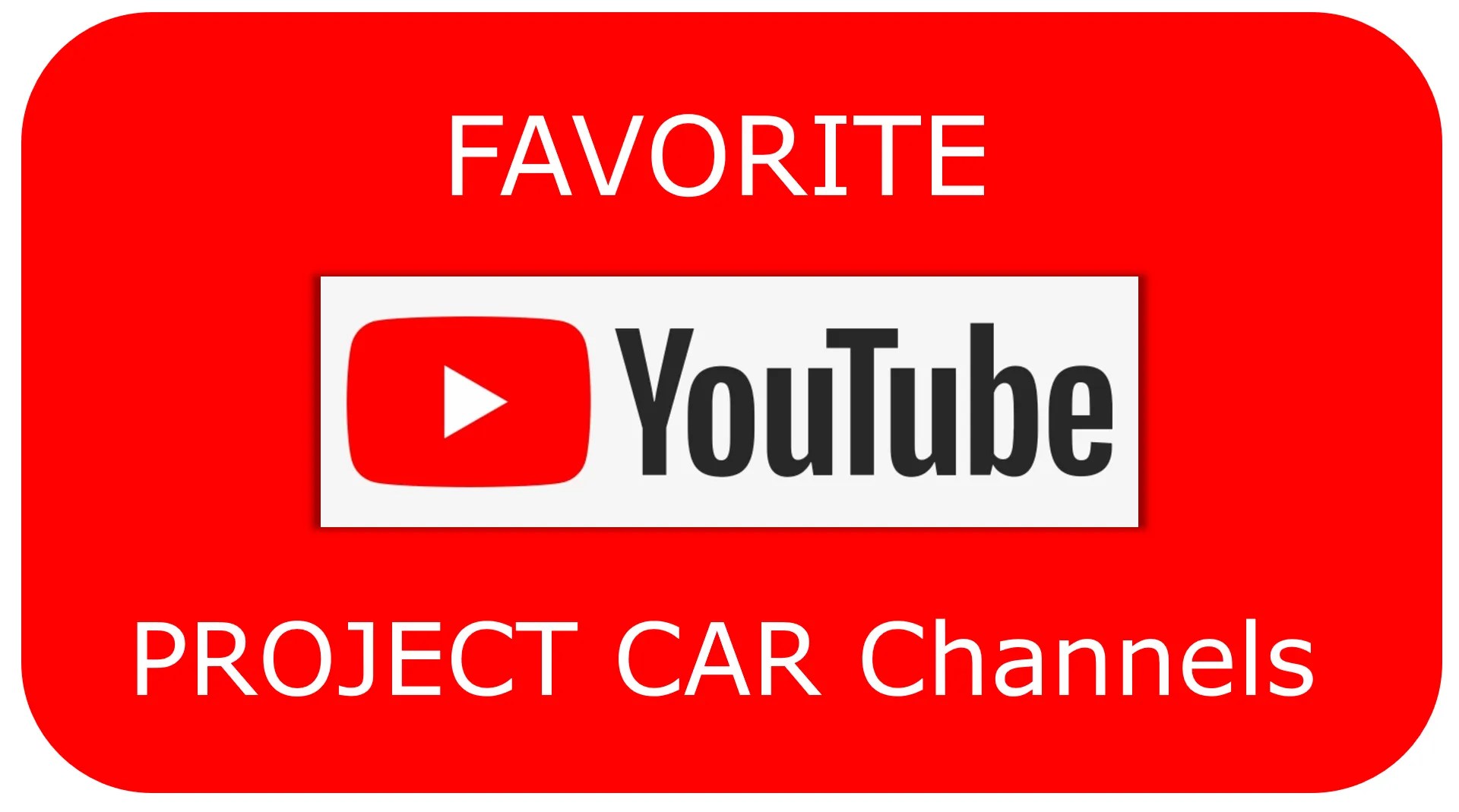 Favorite PROJECT CAR Channels Vehicle Nanny