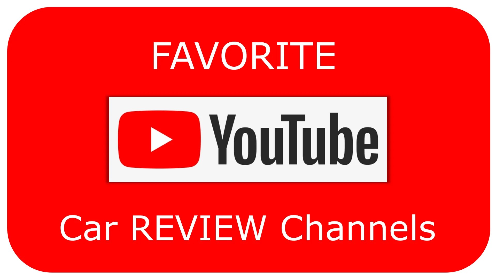 Favorite Car REVIEW Channels Vehicle Nanny