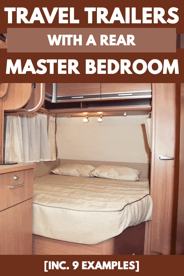 Travel Trailers with a Rear Master Bedroom [Inc. 9 Examples]