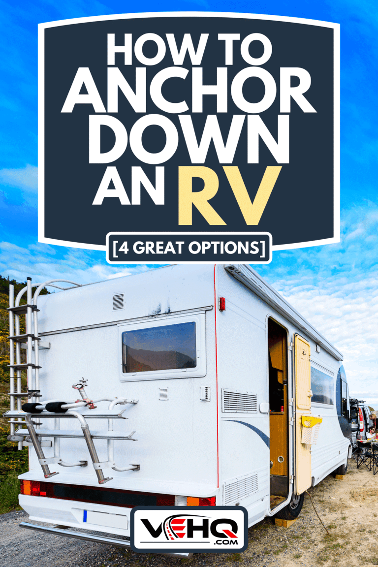 How To Anchor Down An RV [4 Great Options]