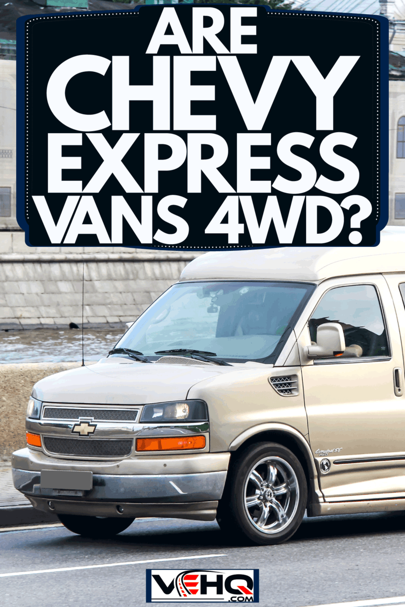 Are Chevy Express Vans 4WD?