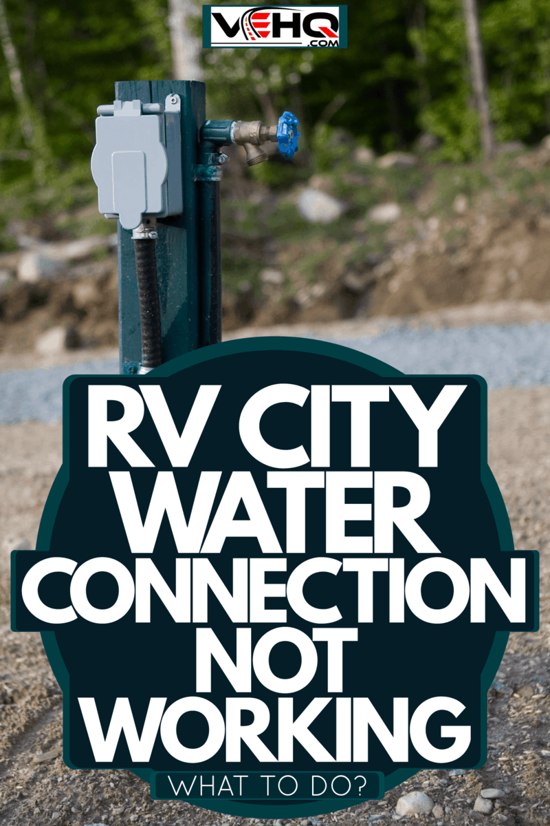 RV City Water Connection Not Working What To Do?
