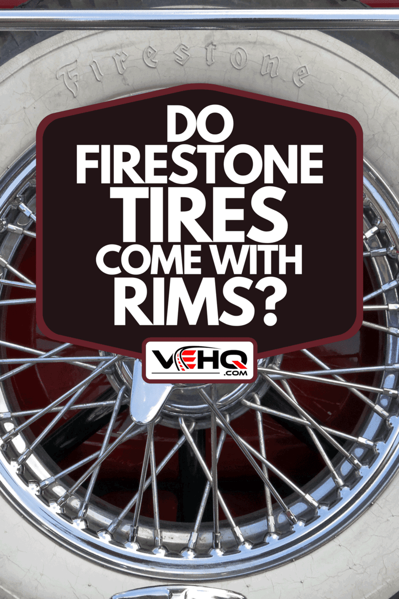 Do Firestone Tires Come With Rims?