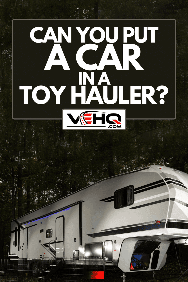 Can You Put A Car In A Toy Hauler?