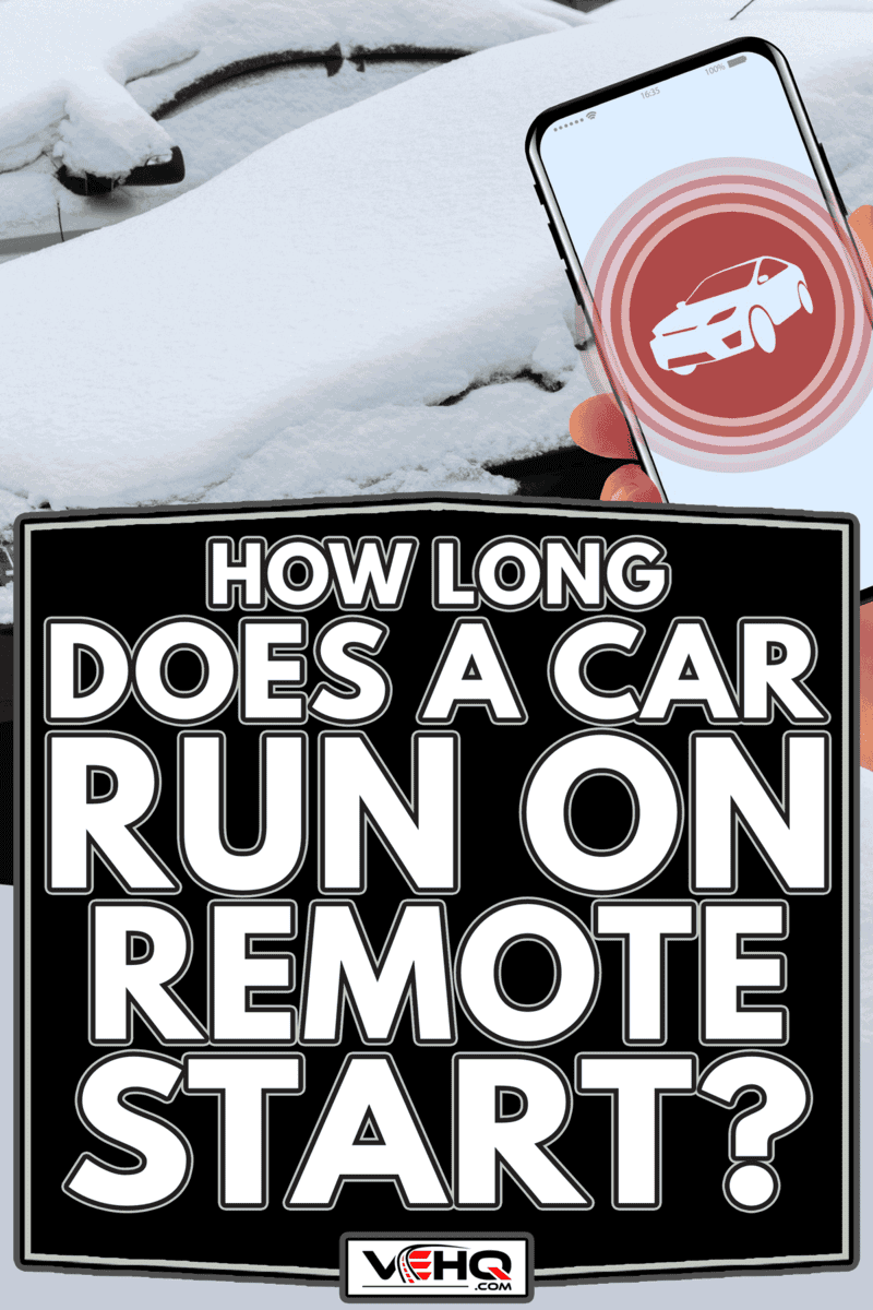 How Long Does A Car Run On Remote Start?