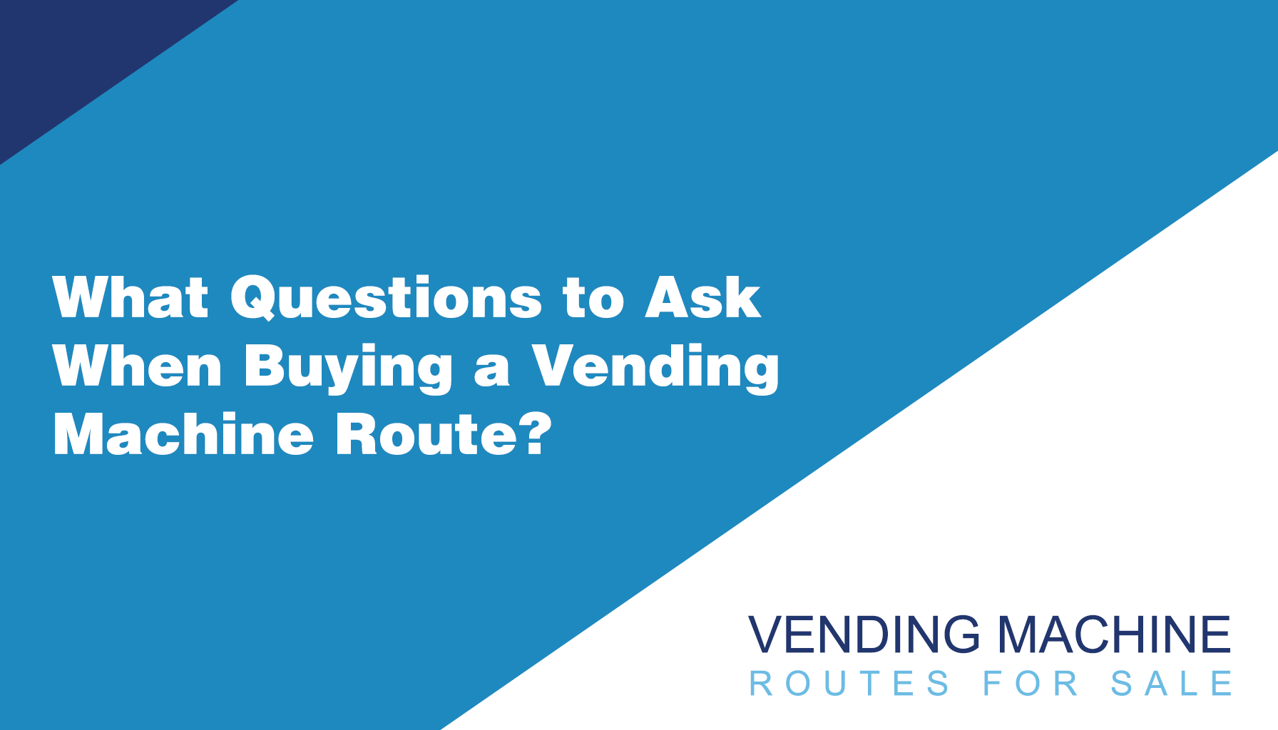 Questions to Ask When Buying a Vending Machine Route