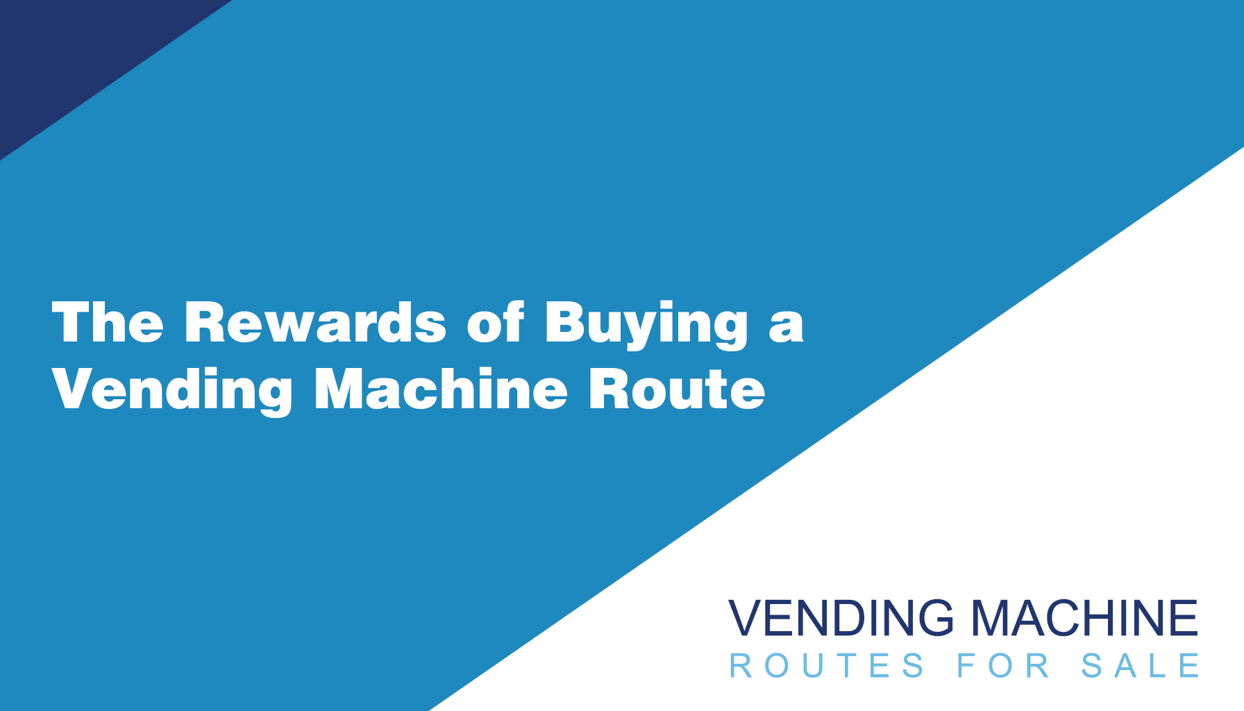 The Rewards of Buying a Vending Machine Route