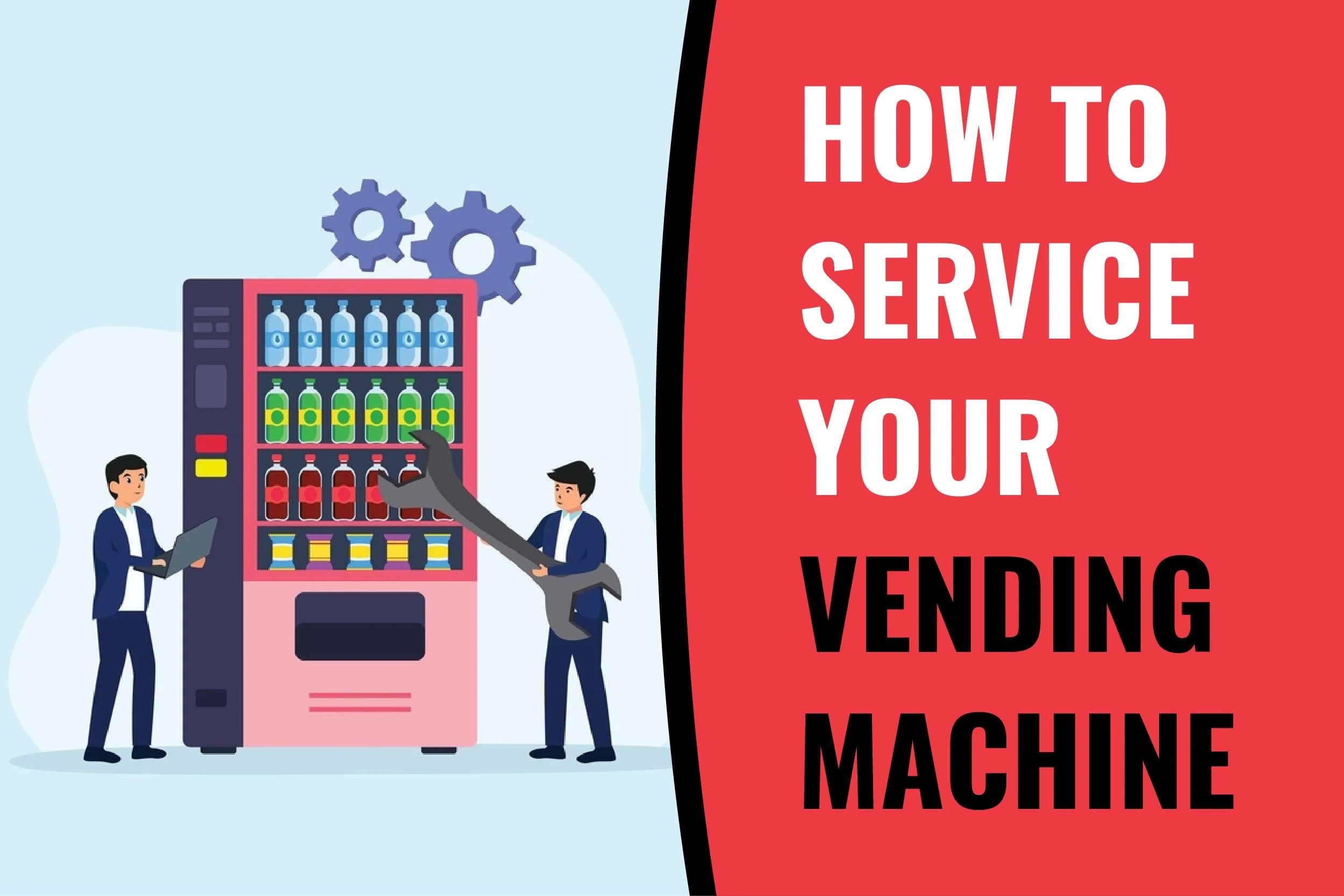 Vending Support How to Service Your Vending Machine