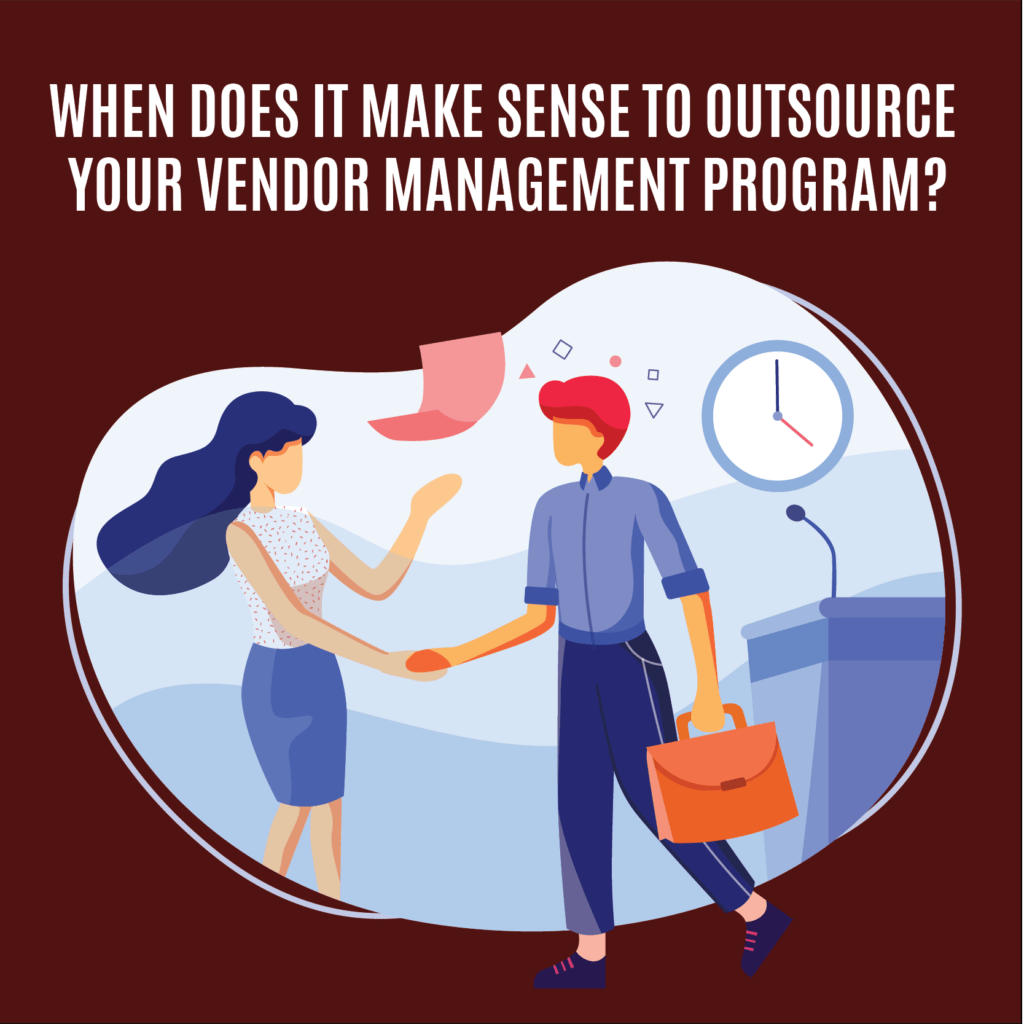 When Does It Make Sense to Outsource Your Vendor Management Program