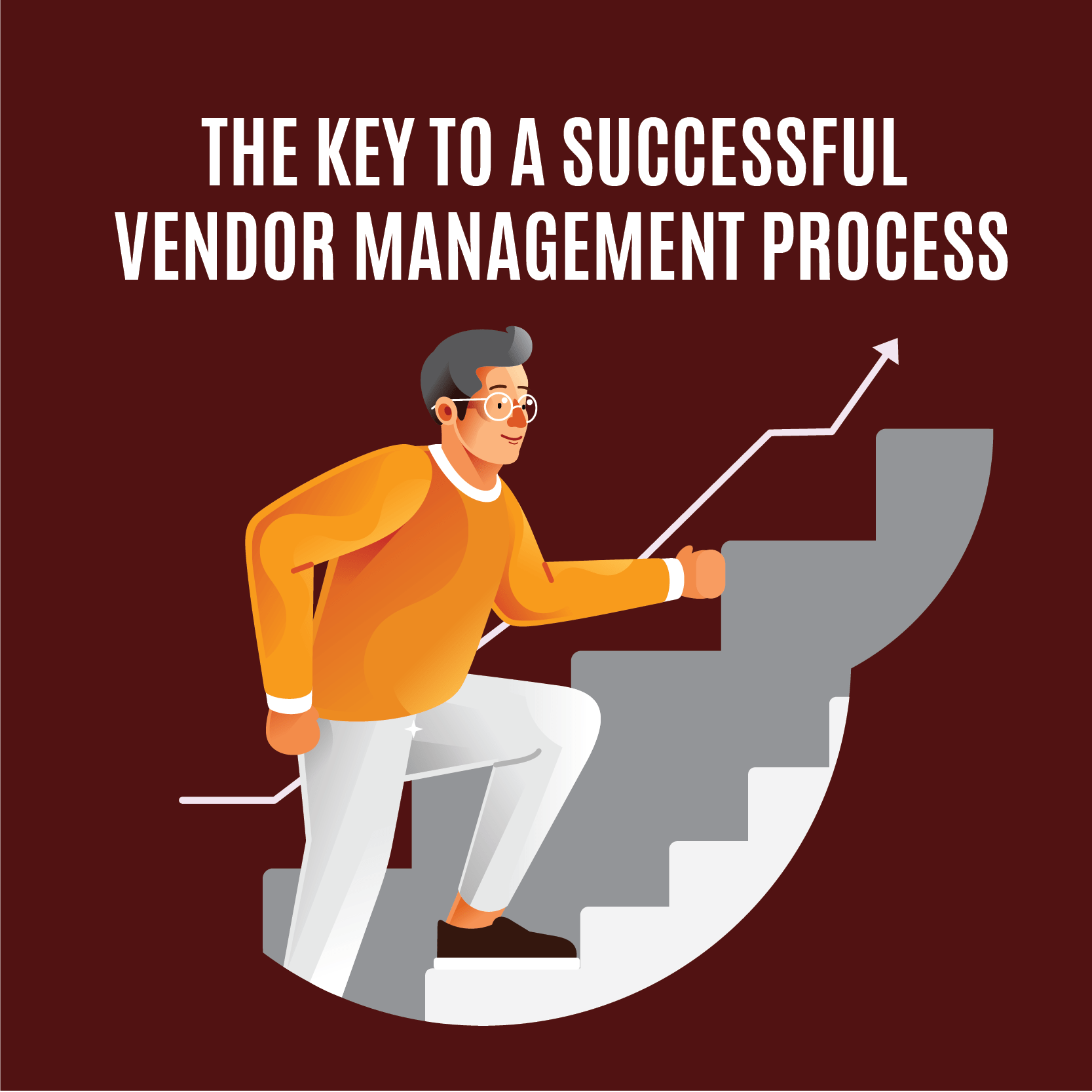 The Key to a Successful Vendor Management Process Vendor Centric