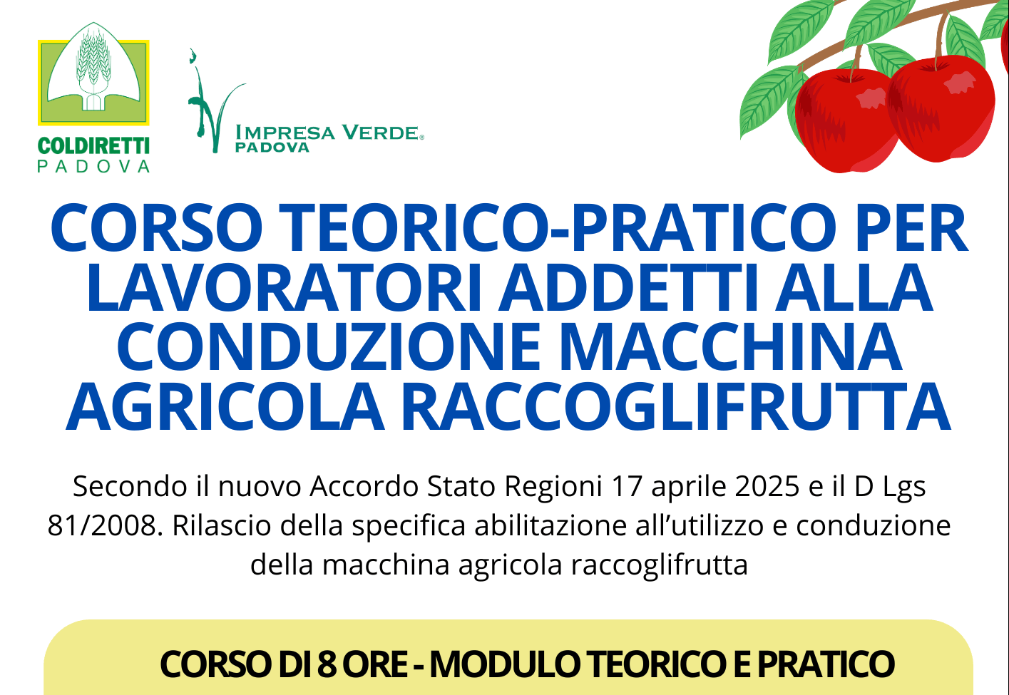 Abilitazione macchine raccoglifrutta: al via il corso teorico-pratico, iscrizioni entro il 17 giugno Abilitazione macchine raccoglifrutta: al via il corso teorico-pratico, iscrizioni entro il 17 giugno